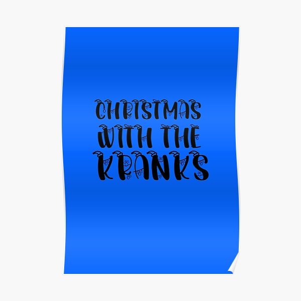 "Christmas With The Kranks Blue " Poster by DamaliePierre Redbubble