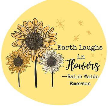 Artwork thumbnail, Earth Laughs in Flowers, Ralph Waldo Emerson by Dollfacedesign