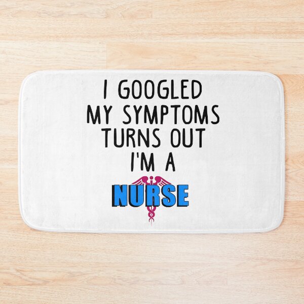 Item preview, googled my symptoms turns out i am a nurse designed and sold by med-leghdaich.