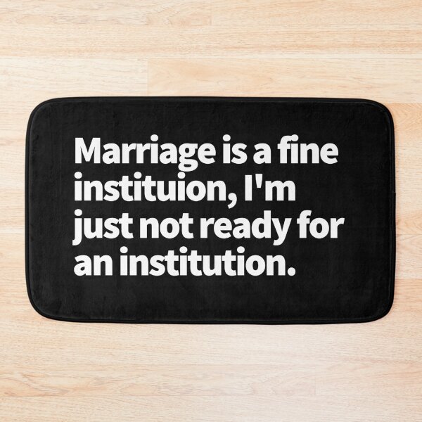Item preview, Marriage is a fine institution, I am just not ready for an institution designed and sold by Click-Like.