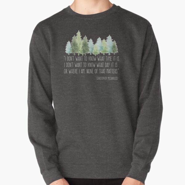 Into the Wild with Christopher McCandless Pullover Sweatshirt
