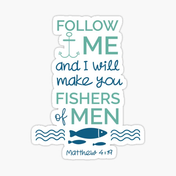 Item preview, Follow me and I will make you fishers of men designed and sold by della95.