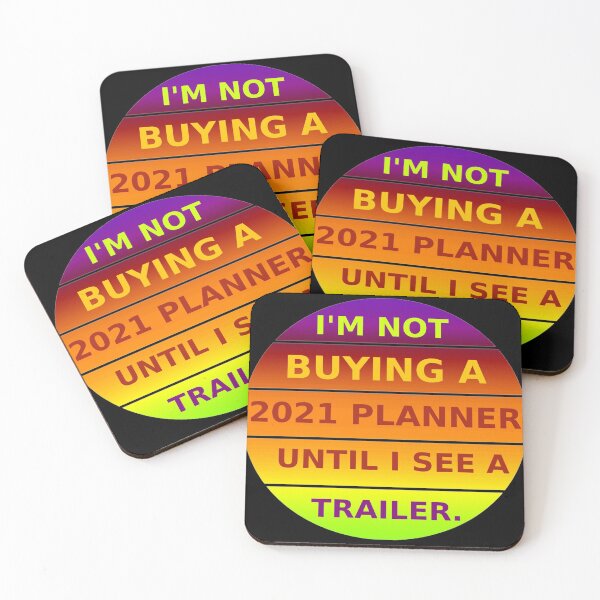 Item preview, I'm Not Buying A 2021 Planner Until I See Trailer Funny Sayings birthday gift ideas designed and sold by Aleekr1.