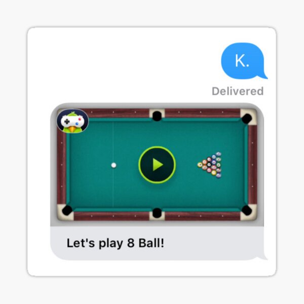 ""K. Lets play 8 Ball!" meme" Sticker for Sale by madebyspencer Redbubble