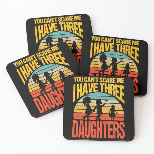Item preview, You Can't Scare Me I Have Three Daughters designed and sold by Peterson51.