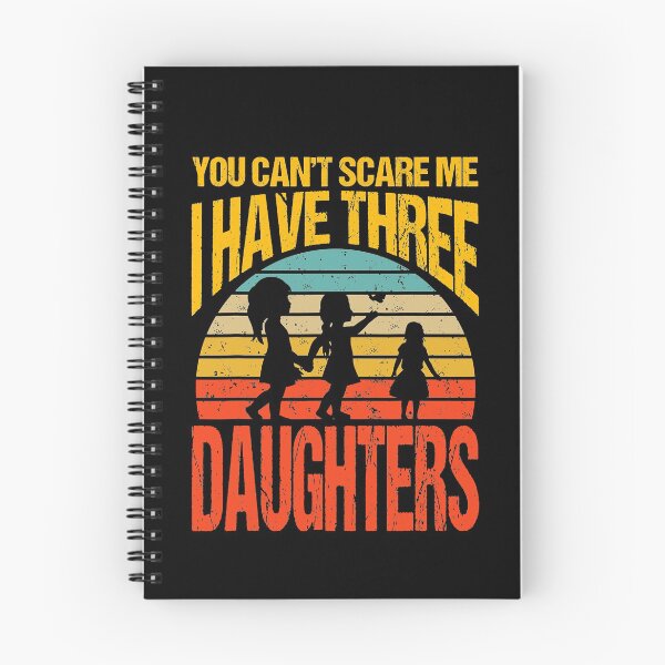 Item preview, You Can't Scare Me I Have Three Daughters designed and sold by Peterson51.