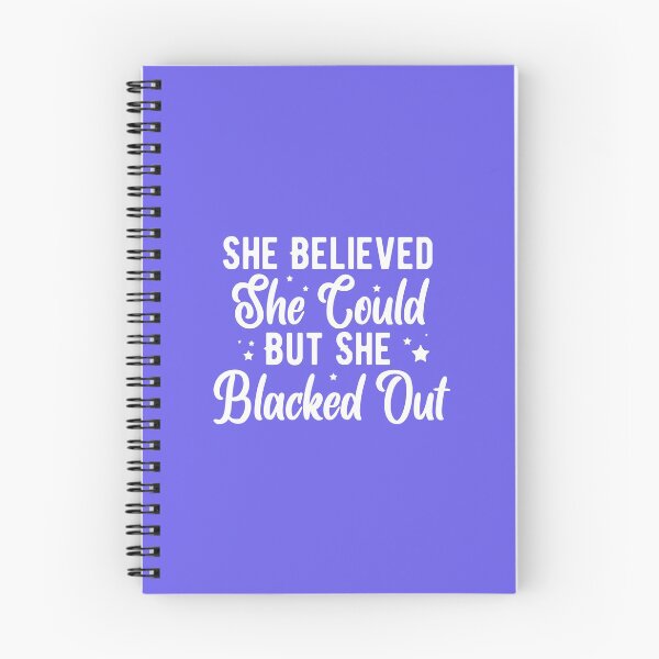 Item preview, She Believed She Could But She Blacked Out designed and sold by Mindy Bubble.