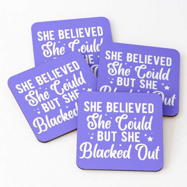 Item preview, She Believed She Could But She Blacked Out designed and sold by Mindy Bubble.