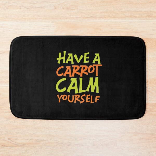 Item preview, Have a Carrot and Calm Yourself  designed and sold by Wolka.