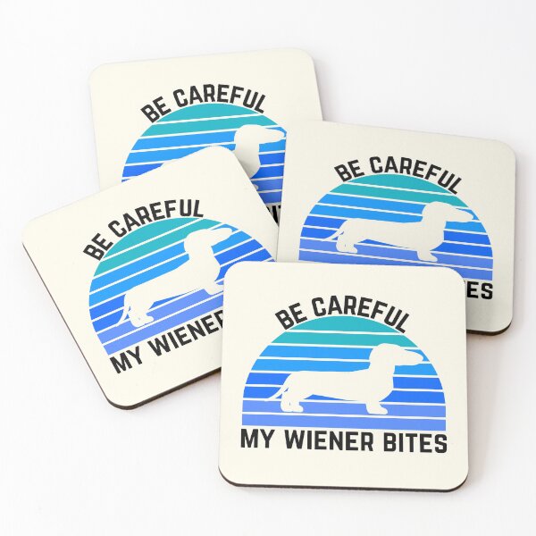 Item preview, Be Careful, My Wiener Bites Funny Dachshund Dog Owner - black designed and sold by MixedBagMerch.