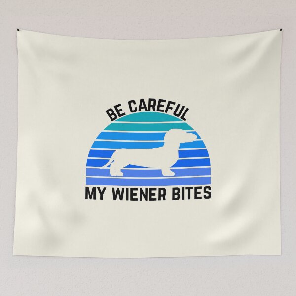 Item preview, Be Careful, My Wiener Bites Funny Dachshund Dog Owner - black designed and sold by MixedBagMerch.