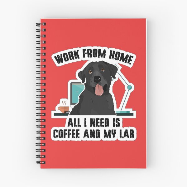 Item preview,  Work From Home-All I need is Coffee and My Lab   ☕ designed and sold by Lynnmr.