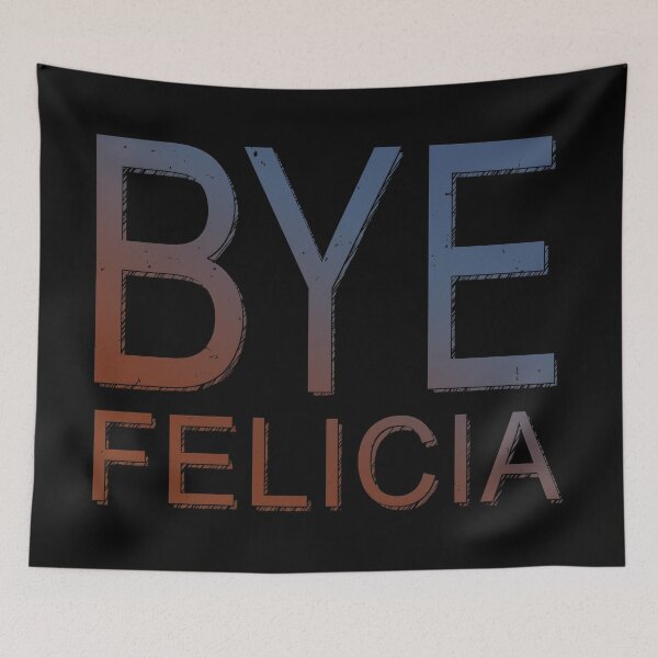 Item preview, Bye Felicia designed and sold by TheInsanely.
