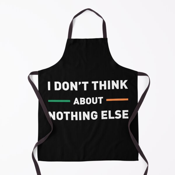 Item preview, I Don't Think About Nothing Else (Ireland Colors) designed and sold by FilipeFerreira.