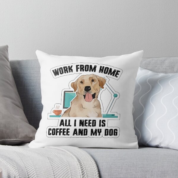 Item preview, Work From Home-All I need is Coffee and My Dog  ☕ designed and sold by Lynnmr.