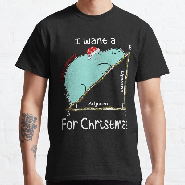 Item preview, I Want A Hippopotenuse For Christmath Christmas Math designed and sold by ppleroth.