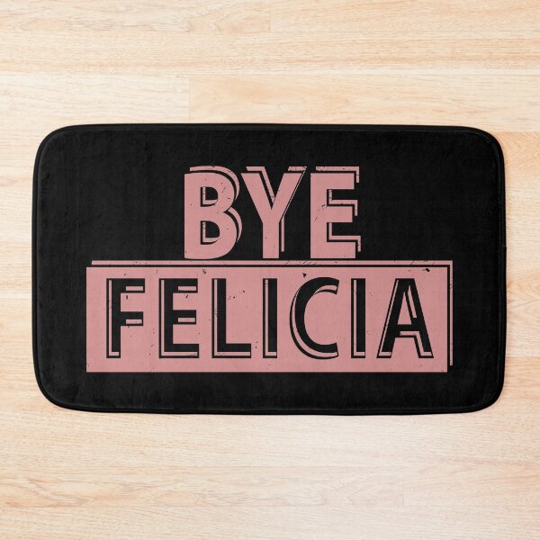 Item preview, Bye Felicia designed and sold by TheInsanely.