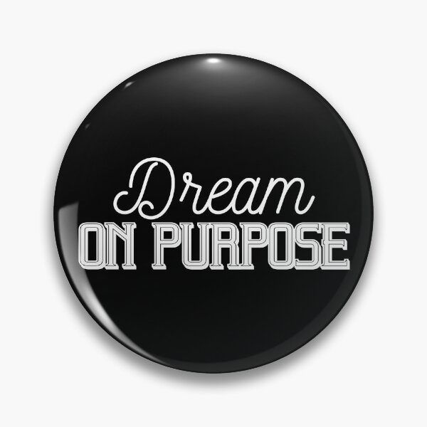 Item preview, Dream On Purpose, Motivational Goal Dreamer designed and sold by OnPurposeMarket.