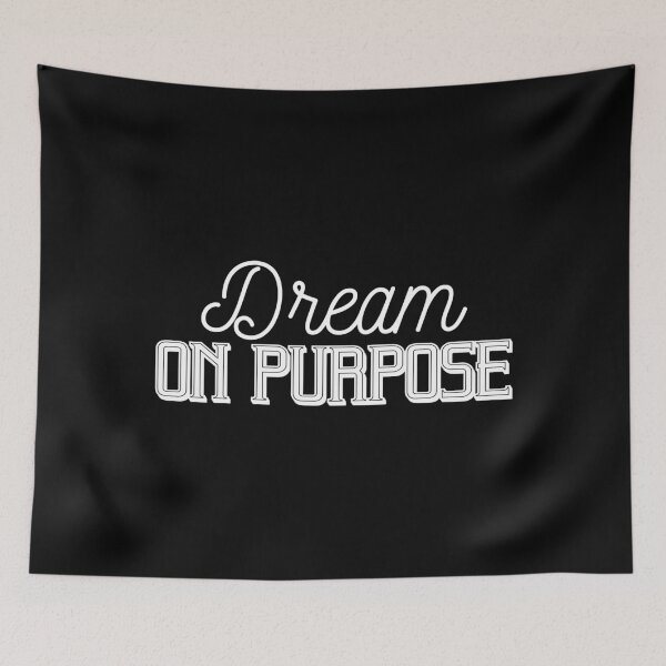 Item preview, Dream On Purpose, Motivational Goal Dreamer designed and sold by OnPurposeMarket.