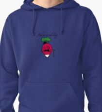 You're so radishing Pullover Hoodie