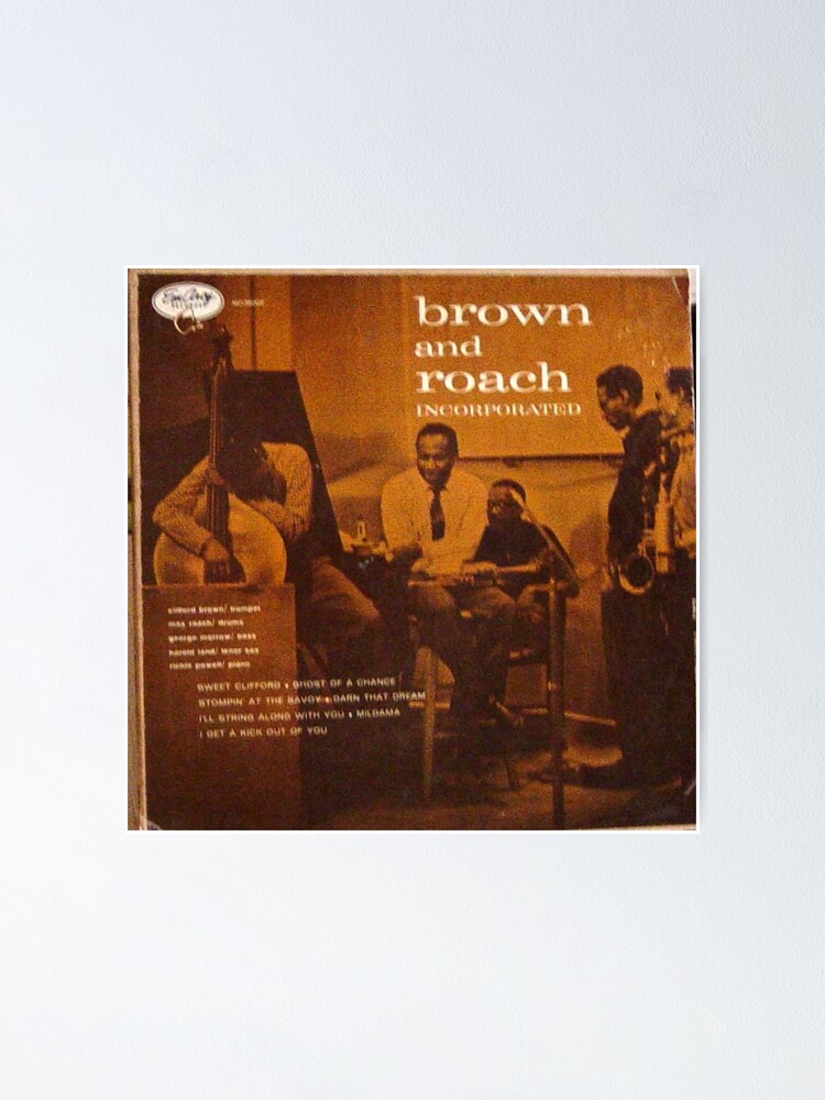 Brown and Roach Incorporated, Clifford Brown, Max Roach, Trumpet