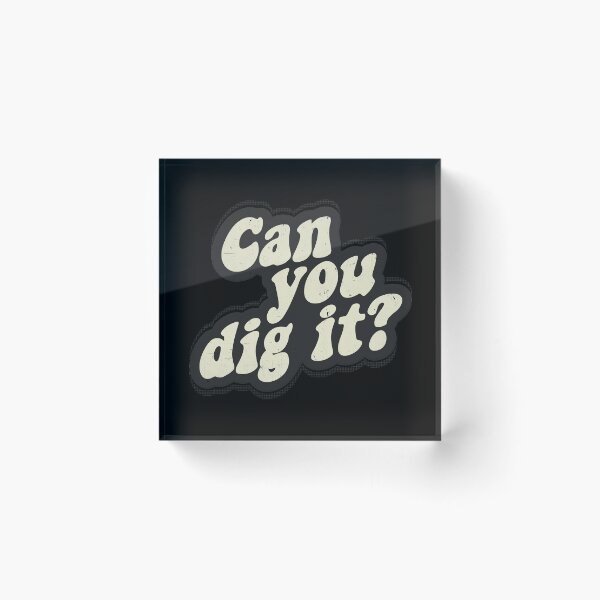 Item preview, Can You Dig it designed and sold by TheInsanely.