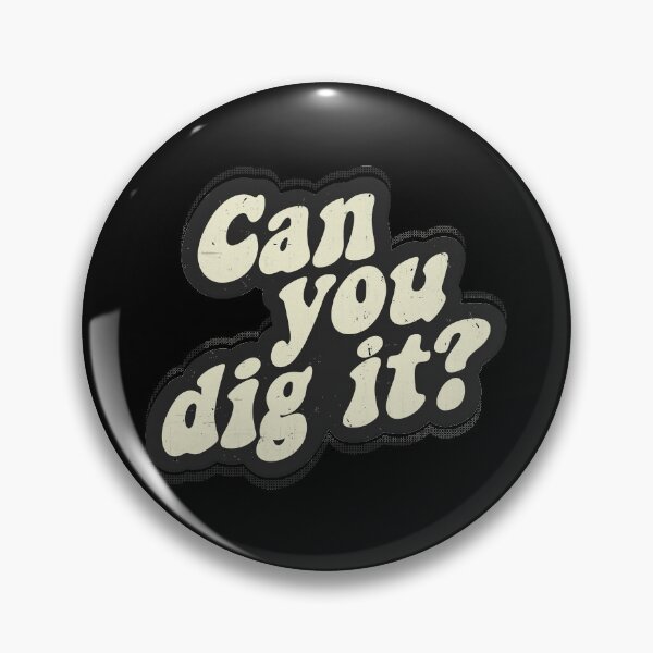 Item preview, Can You Dig it designed and sold by TheInsanely.
