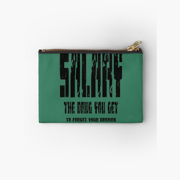 Item preview, Salary - The drug you get to forget your dreams designed and sold by shaynetwright.
