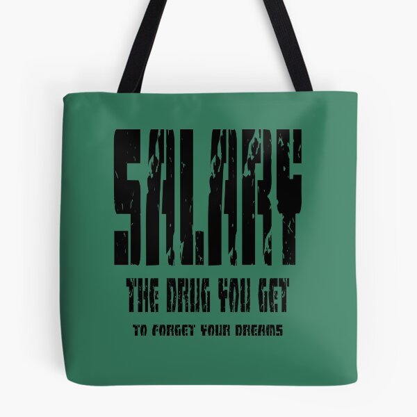 Item preview, Salary - The drug you get to forget your dreams designed and sold by shaynetwright.