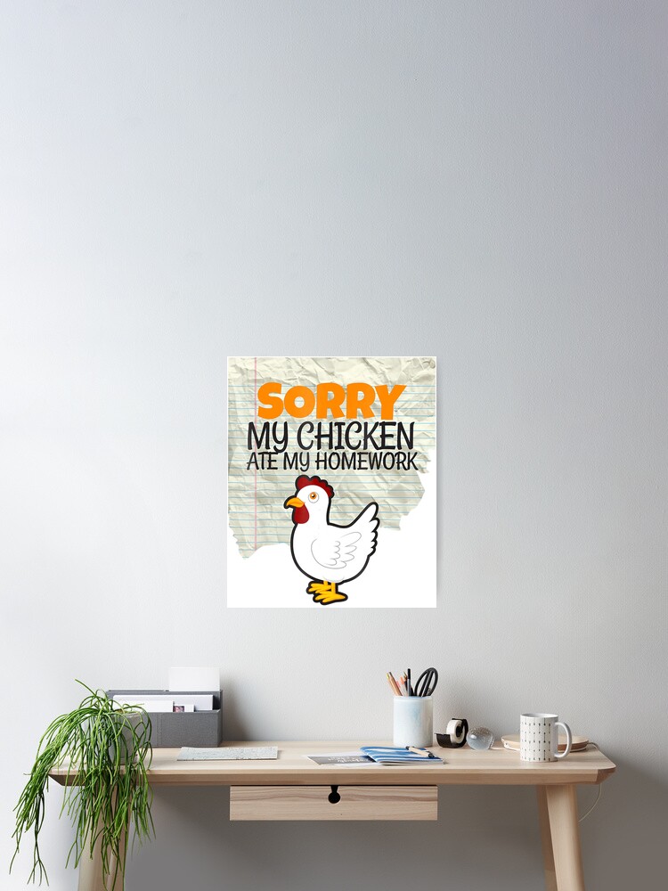 Funny My Chicken Ate My Homework Kids Teacher School T-Shirt Funny My Chicken Ate My Homework Kids Teacher School T-Shirt