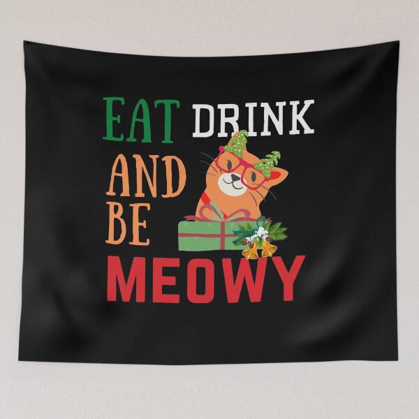 Item preview, Eat Drink And Be Meowy designed and sold by PX-clothing.