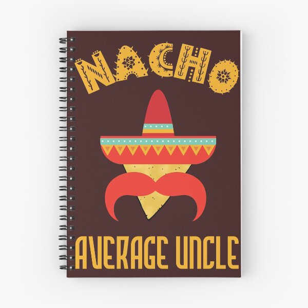 Item preview, Nacho Average Uncle designed and sold by zenbition.