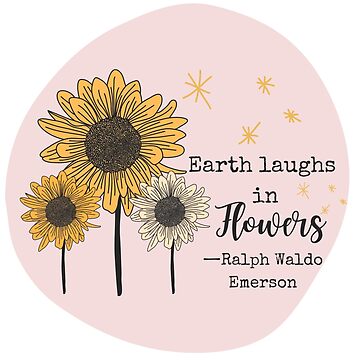 Artwork thumbnail, Copy of Earth Laughs in Flowers, Ralph Waldo Emerson by Dollfacedesign