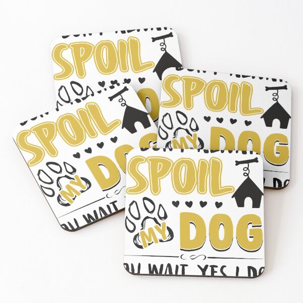 Item preview, I Don't Always Spoil My Dog Oh Wait Yes I Do Dog Lover Gift designed and sold by hottshirt.