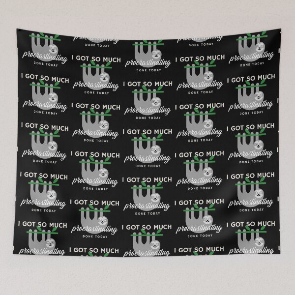 Item preview, I Got So Much Procrastinating Done Today designed and sold by steelskydesigns.