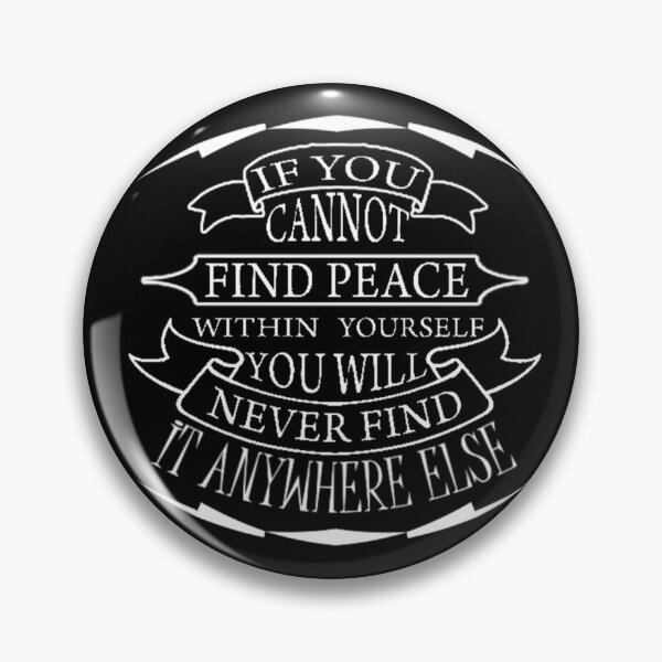 Item preview, If You Cannot Find Peace Withen Yourself You Will Never Find It Anywhere Else T-Shirt designed and sold by OAPod.