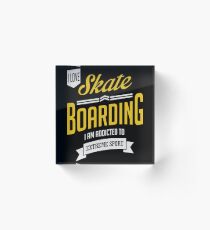 I Love Skateboarding Extreme Sport Acrylic Block