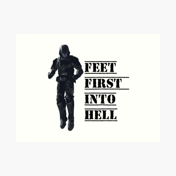 "ODST FEET FIRST INTO HELL" Art Print by CampingxSnake Redbubble