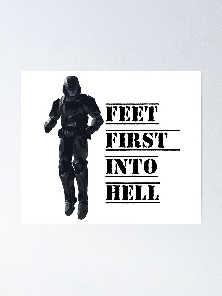 "ODST FEET FIRST INTO HELL" Poster by CampingxSnake Redbubble