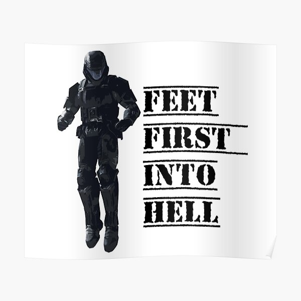 "ODST FEET FIRST INTO HELL" Poster by CampingxSnake Redbubble