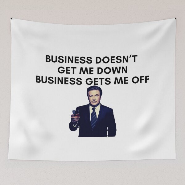 Item preview, 30 Rock - Jack Donaghy - Business doesnt get me down, business gets me off designed and sold by LeoSpaceman.