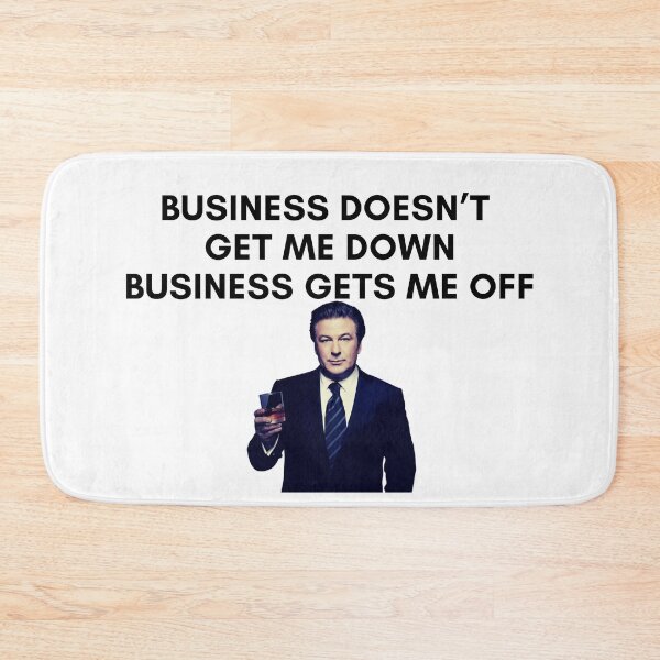 Item preview, 30 Rock - Jack Donaghy - Business doesnt get me down, business gets me off designed and sold by LeoSpaceman.
