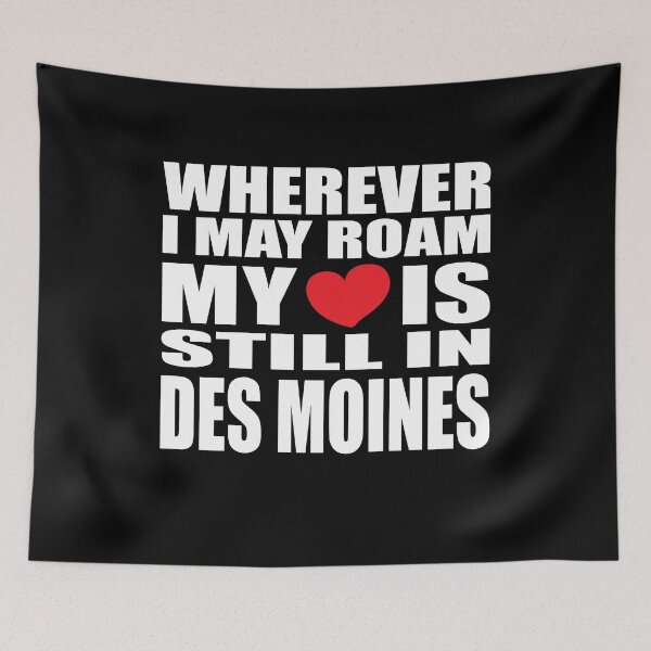 Item preview, My home and heart is in Des Moines designed and sold by RoguePixel.