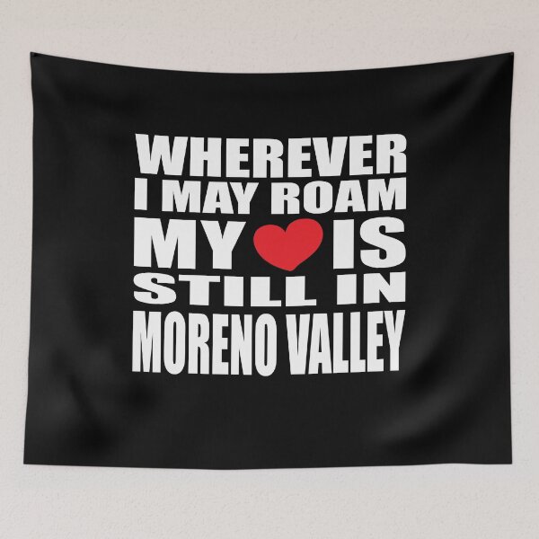 Item preview, My home and heart is in Moreno Valley designed and sold by RoguePixel.