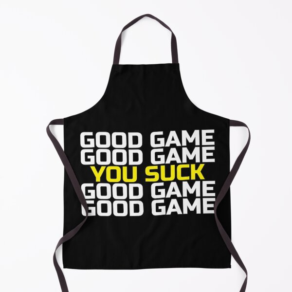 Item preview, Good game Good game You suck Good game Good game designed and sold by Masmalinncheek.