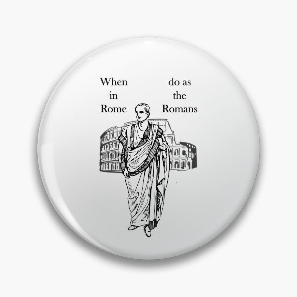 Item preview, When in Rome, do as the Romans designed and sold by AhMath.
