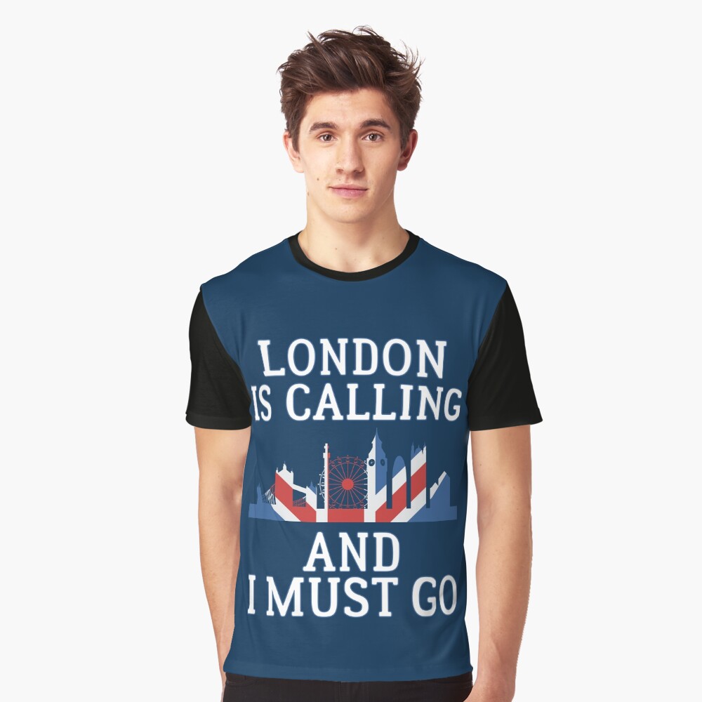 Funny British T-Shirt London Is Calling And I Must Go