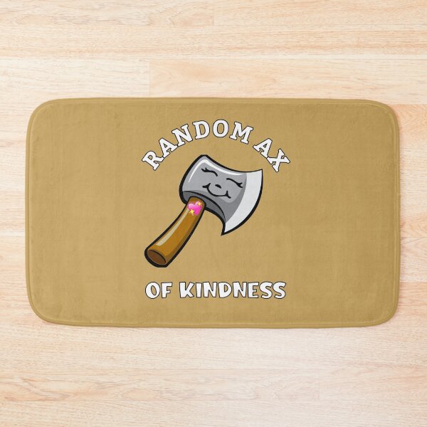 Item preview, Random Ax of Kindness designed and sold by Sinfamous.