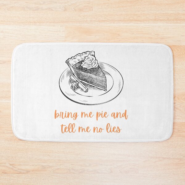Item preview, Bring Me Pie and Tell Me No Lies, Pumpkin Pie | Thanksgiving Print designed and sold by C00KIESandMILK.
