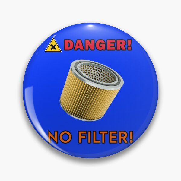 Item preview, Danger! No Filter! designed and sold by Sinfamous.